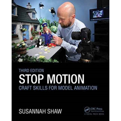 Stop Motion: Craft Skills for Model Animation: Craft Skills for Model Animation