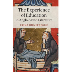The Experience of Education in Anglo-Saxon Literature