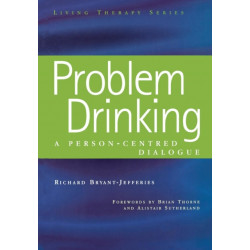 Problem Drinking: A Person-Centred Dialogue