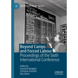 Beyond Camps and Forced Labour: Proceedings of the Sixth International Conference