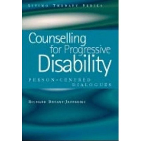 Counselling for Progressive Disability: Person-Centred Dialogues