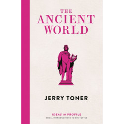The Ancient World: Ideas in Profile