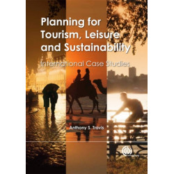 Planning for Tourism, Leisure and Sustainability: International Case Studies