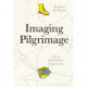 Imaging Pilgrimage: Art as Embodied Experience