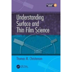 Understanding Surface and Thin Film Science