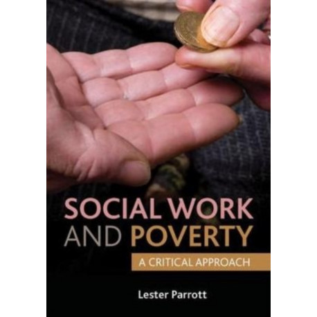 Social Work and Poverty: A Critical Approach