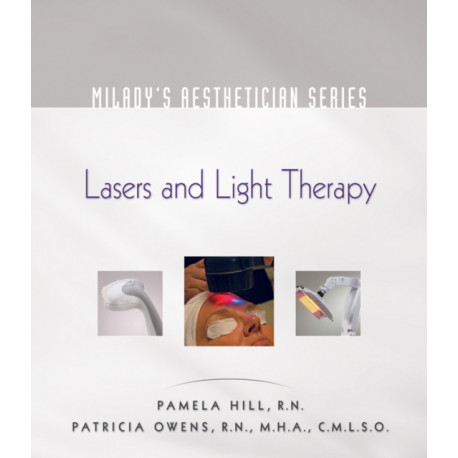 Milady's Aesthetician Series: Lasers and Light Therapy