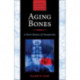 Aging Bones: A Short History of Osteoporosis