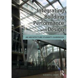Integrating Building Performance with Design: An Architecture Student’s Guidebook