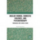 Muslim Women, Domestic Violence, and Psychotherapy: Theological and Clinical Issues