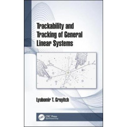Trackability and Tracking of General Linear Systems: Trackability and Tracking of General Linear Systems