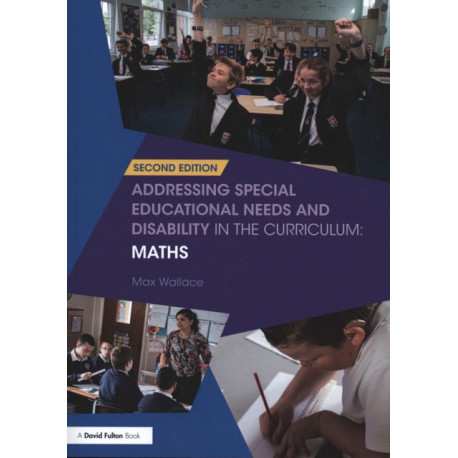 Addressing Special Educational Needs and Disability in the Curriculum: Maths: Second edition