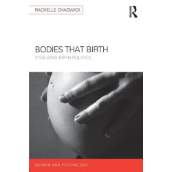 Bodies that Birth: Vitalizing Birth Politics