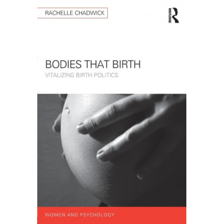 Bodies that Birth: Vitalizing Birth Politics