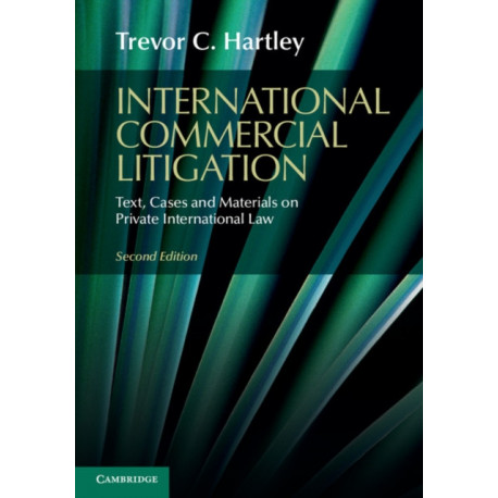 International Commercial Litigation: Text, Cases and Materials on Private International Law
