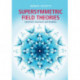 Supersymmetric Field Theories: Geometric Structures and Dualities