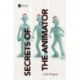 Secrets of the Animator