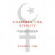 Constructing Civility: The Human Good in Christian and Islamic Political Theologies