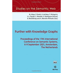 Further with Knowledge Graphs: Proceedings of the 17th International Conference on Semantic Systems, 6-9 September 2021, Amsterdam, The Netherlands