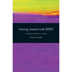Getting Started with REBT: A Concise Guide for Clients