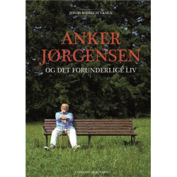 Anker Jørgensen og det forunderlige liv