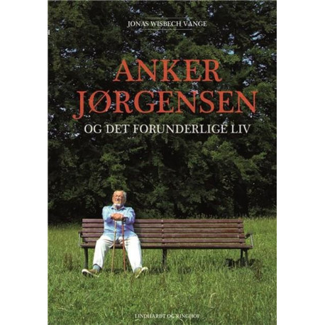 Anker Jørgensen og det forunderlige liv