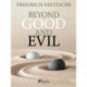 Beyond Good and Evil