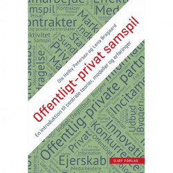 Offentligt-Privat Samspil: En introduktion til centrale teorier, modeller og erfaringer