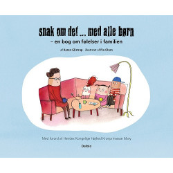 Snak om det…med alle børn: En bog om følelser i familien