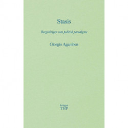 STASIS - BORGERKRIGEN SOM POLITISK PARADIGME: HOMO SACER II, 2