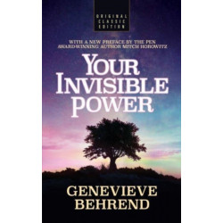 Your Invisible Power (Original Classic Edition)