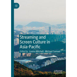 Streaming and Screen Culture in Asia-Pacific
