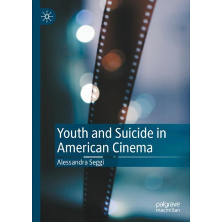 Youth and Suicide in American Cinema: Context, Causes, and Consequences