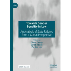 Towards Gender Equality in Law: An Analysis of State Failures from a Global Perspective