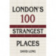 London's 100 Strangest Places