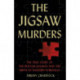 The Jigsaw Murders: The True Story of the Ruxton Killings and the Birth of Modern Forensics
