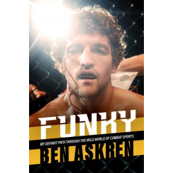 Funky: My Defiant Path Through the Wild World of Combat Sports