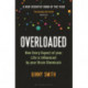 Overloaded: How Every Aspect of Your Life is Influenced by Your Brain Chemicals