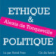Tocqueville, éthique et politique