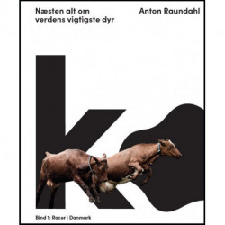 Ko – næsten alt om verdens vigtigste dyr: Bind 1: Racer i Danmark.