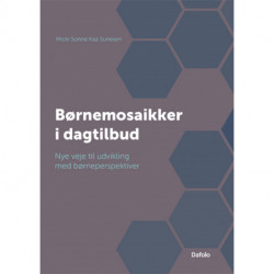 Børnemosaikker i dagtilbud: Nye veje til udvikling med børneperspektiver