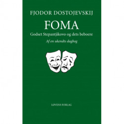 Foma - Godset Stepantjikovo og dets beboere: Af en ukendts dagbog