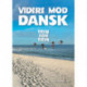 Videre mod dansk: trin for trin