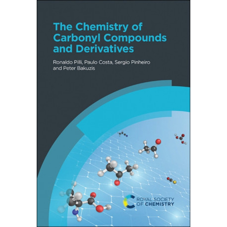 The Chemistry of Carbonyl Compounds and Derivatives