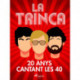 La Trinca, 20 anys cantant les 40