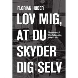 Lov mig, at du skyder dig selv: Masseselvmord blandt almindelige tyskere i 1945
