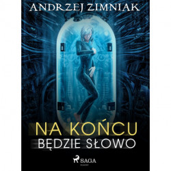 Na końcu będzie słowo