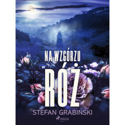 Na wzgórzu róż