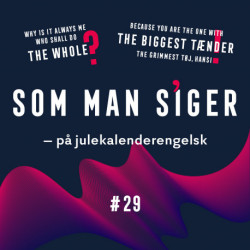 Som man siger - på julekalenderengelsk