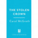The Stolen Crown: The brilliant historical novel of an Empress fighting for her destiny